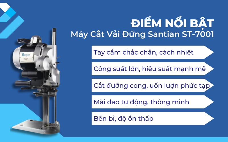Điểm nổi bật của Máy Cắt Vải Đứng Santian ST-7001