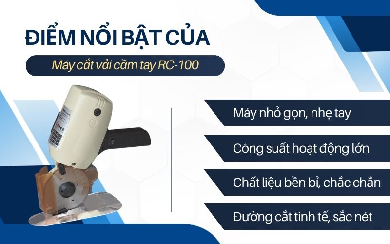 Điểm nổi bật của máy cắt vải cầm tay RC-100