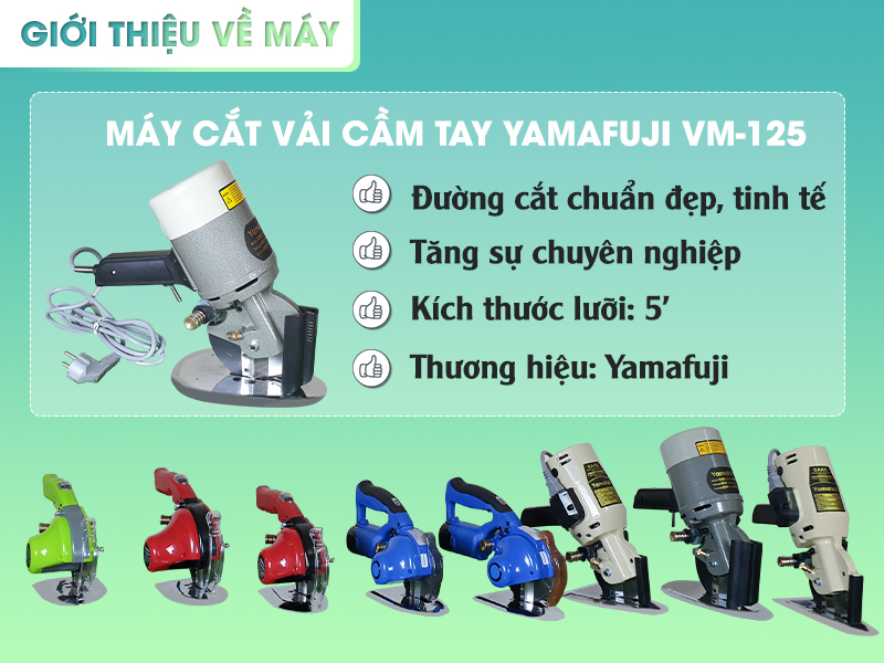 Giới thiệu Máy cắt vải cầm tay Yamafuji VM-125