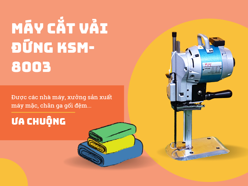 Máy cắt vải đứng KM KSM-8003 được ưa chuộng