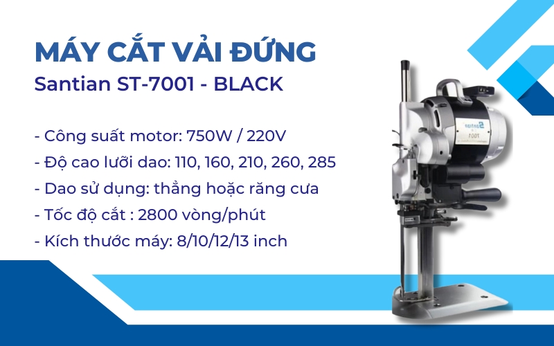 Máy Cắt Vải Đứng Santian ST-7001 - BLACK