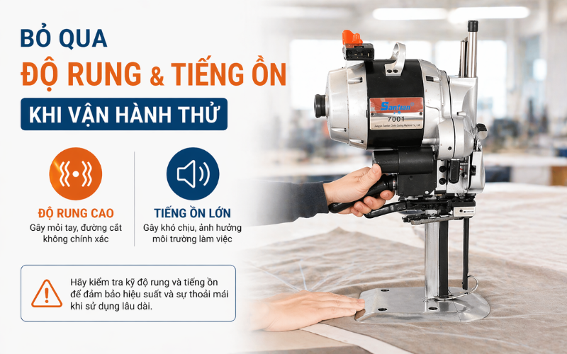 Bỏ qua độ rung và tiếng ồn khi vận hành thử