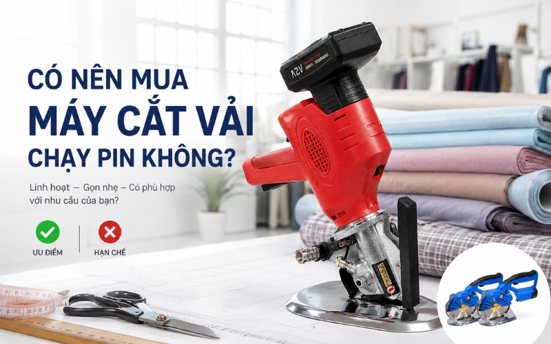 Có nên mua máy cắt vải chạy pin không?Model nên mua