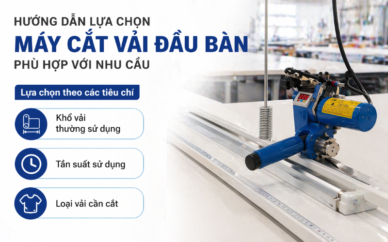 Hướng dẫn lựa chọn máy cắt đầu bàn phù hợp với nhu cầu