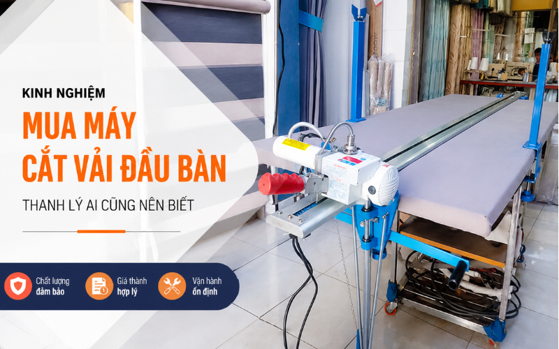 Kinh nghiệm mua máy cắt vải đầu bàn thanh lý ai cũng nên biết