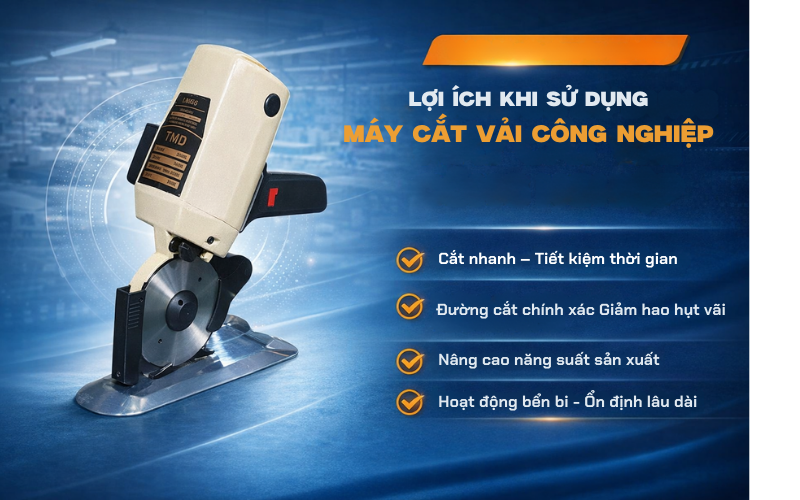 Lợi Ích Khi Sử Dụng Máy Cắt Vải Công Nghiệp