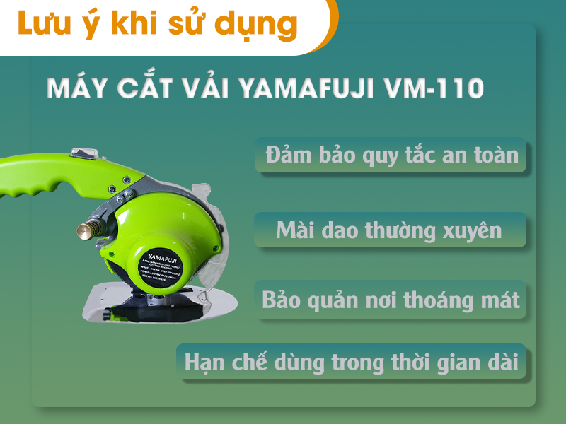 lưu ý khi sử dụng máy cắt vải liền trục Yamafuji VM-110