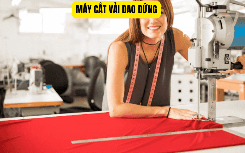 Máy cắt vải dao đứng