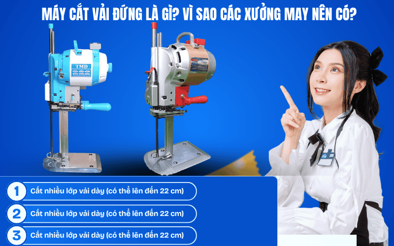 Máy cắt vải đứng là gì? Vì sao các xưởng may nên có?