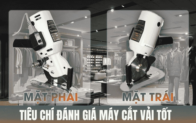 Tiêu chí đánh giá máy cắt vải tốt