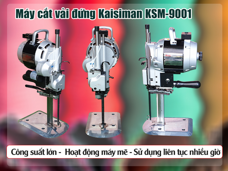 ưu điểm Máy cắt vải đứng Kaisiman KSM-9001