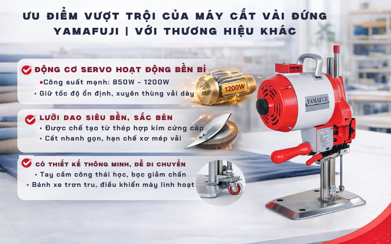 Ưu điểm vượt trội của máy cắt vải đứng Yamafuji
