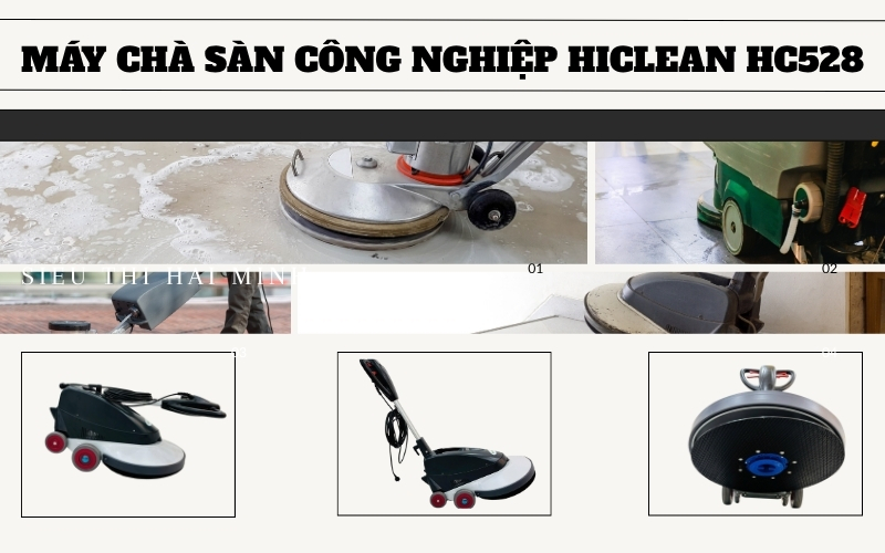 Máy chà sàn công nghiệp Hiclean HC528