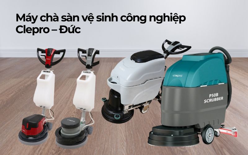 Máy chà sàn vệ sinh công nghiệp Clepro – Đức