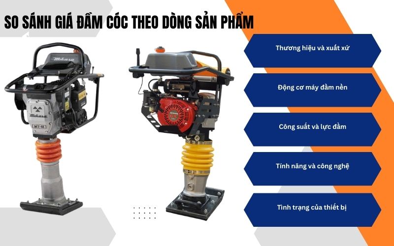5 yếu tố ảnh hưởng đến giá máy đầm cóc