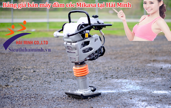 Bảng giá bán máy đầm cóc Mikasa tại Hải Minh
