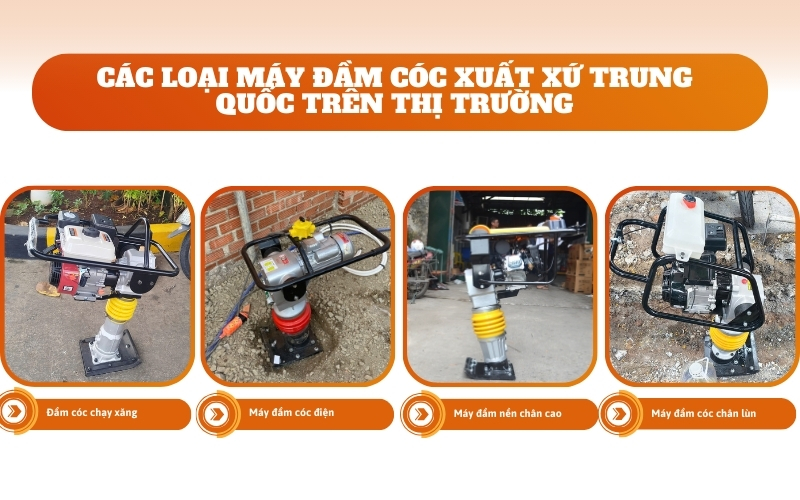 Các loại máy đầm cóc xuất xứ Trung Quốc trên thị trường