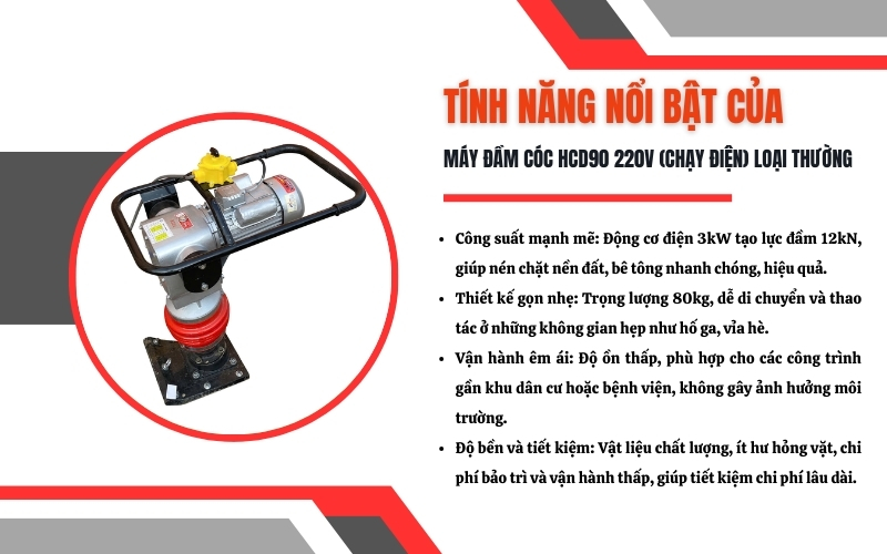 Đặc điểm và tính năng nổi bật của máy đầm cóc chạy điện HCD90 220V
