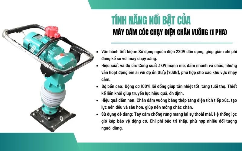 Đặc điểm và tính năng nổi bật của máy đầm cóc điện chân vuông (1 pha) (dây đồng)
