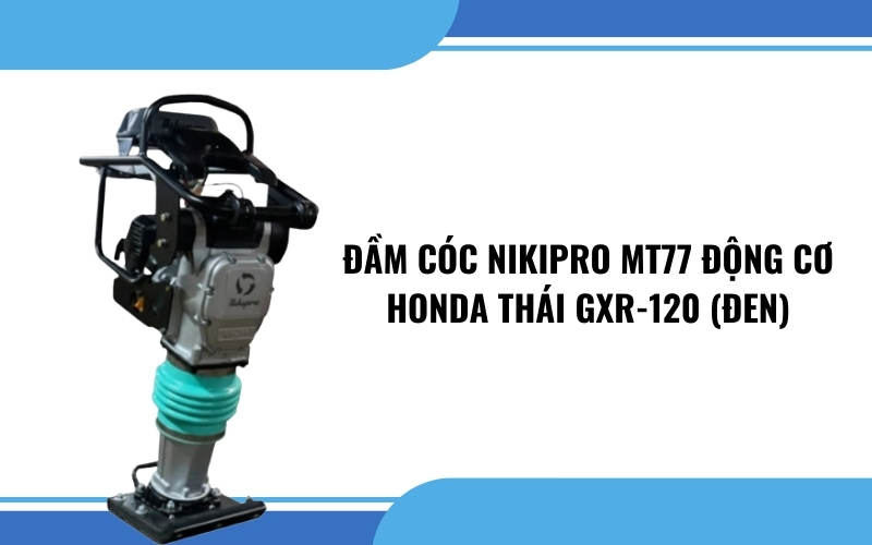 Đầm cóc Nikipro MT77 động cơ Honda Thái GXR-120 (đen)