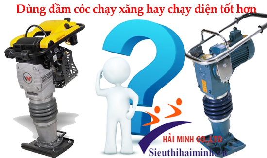 Dùng đầm cóc chạy xăng hay chạy điện tốt hơn