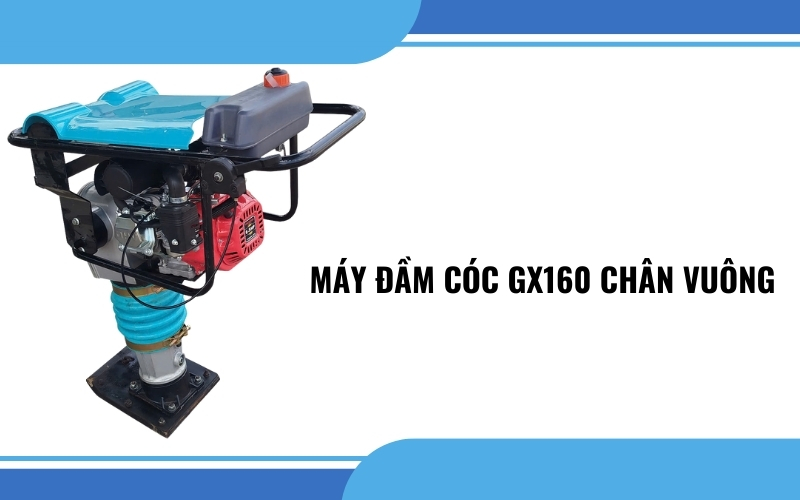 Máy đầm cóc GX160 chân vuông