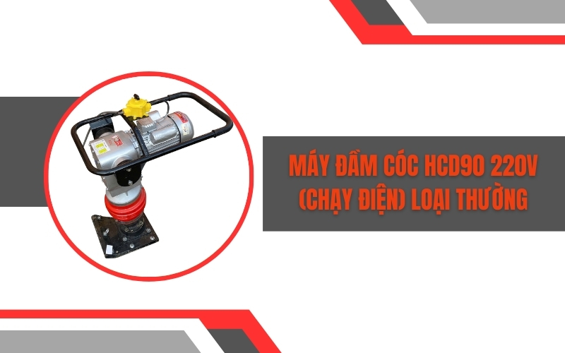 Máy đầm cóc HCD90 220V (chạy điện) loại thường