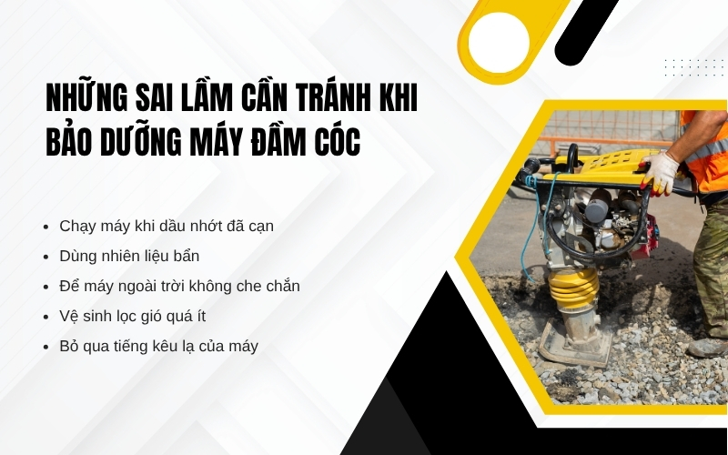 Những sai lầm cần tránh khi bảo dưỡng máy đầm cóc