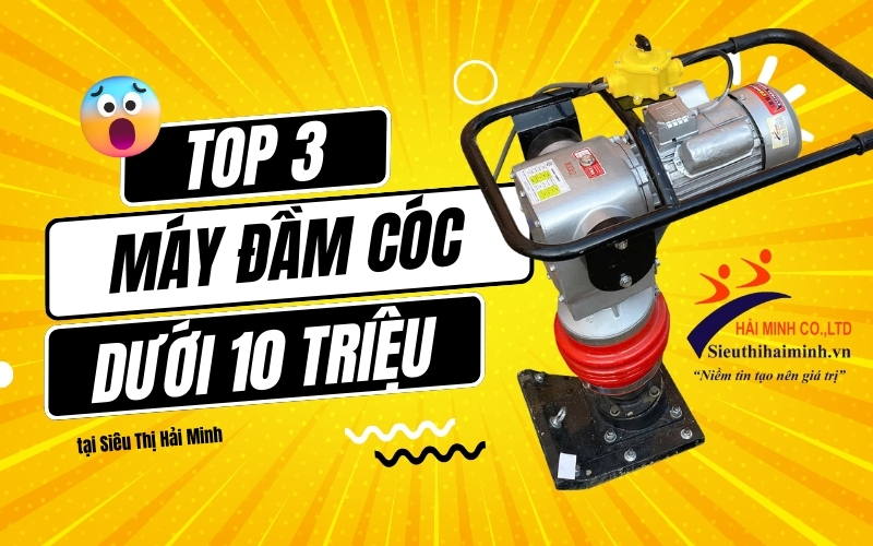 Top 3 máy đầm cóc giá rẻ dưới 10 triệu cho thợ xây