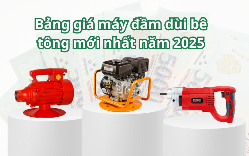 Bảng giá máy đầm dùi bê tông 