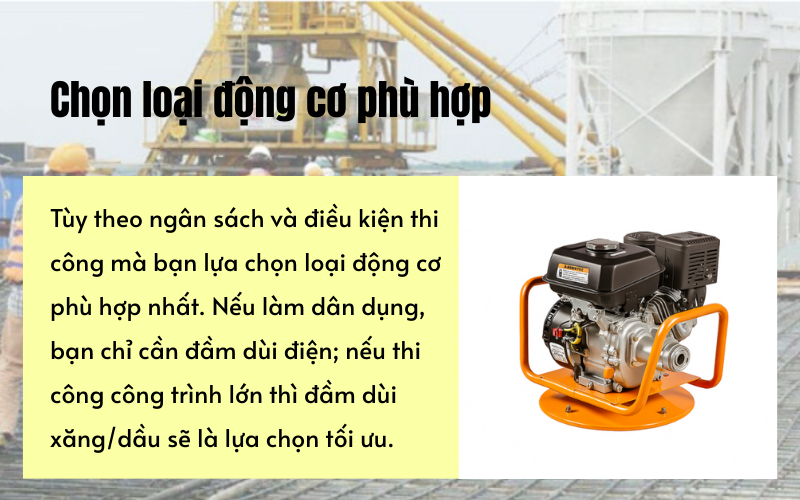 Chọn loại động cơ phù hợp
