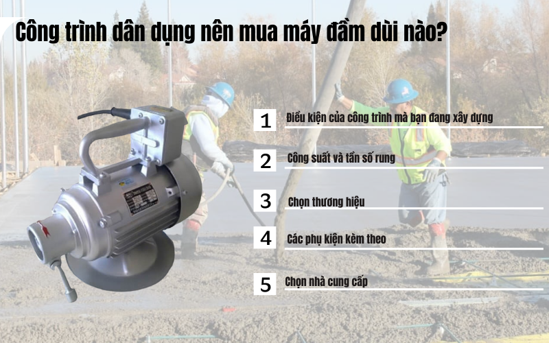 Kinh nghiệm chọn máy đầm dùi cho công trình dân dụng