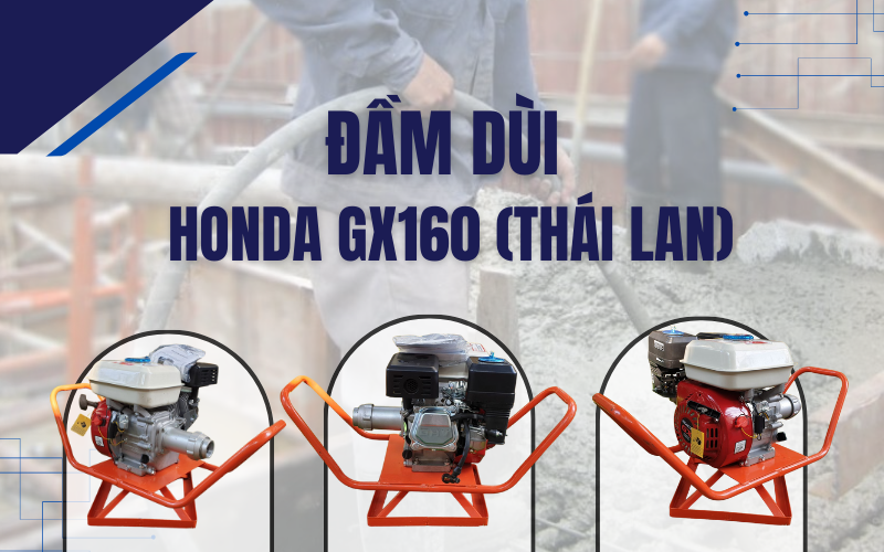 Đầm dùi Honda GX160 (Thái Lan)