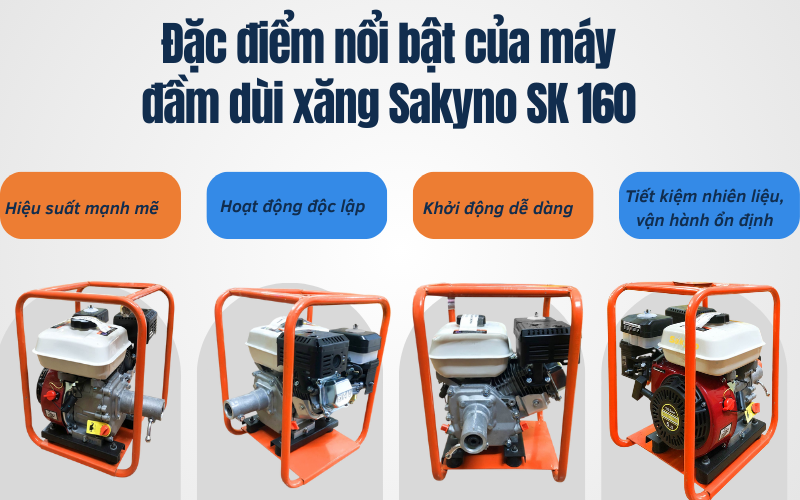 Đặc điểm nổi bật của máy đầm dùi xăng Sakyno SK 160