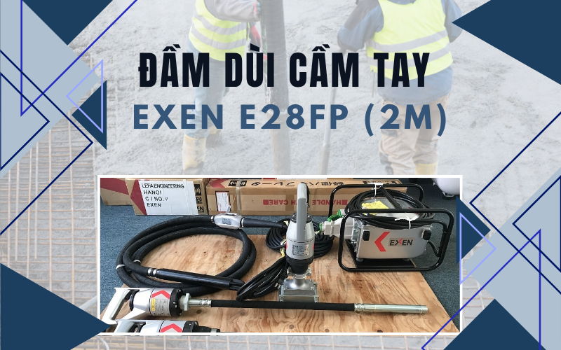 Đầm dùi cầm tay Exen E28FP (2m)