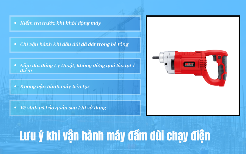 Lưu ý khi vận hành máy đầm dùi chạy điện