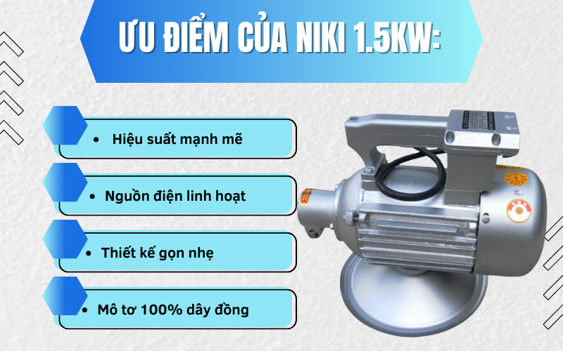 Ưu điểm nổi bật của máy đầm bê tông Niki 1.5KW