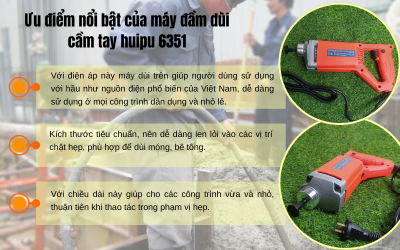 Ưu điểm nổi bật của máy đầm dùi cầm tay huipu 6351