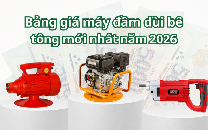 bang-gia-may-dam-dui-be-tong-moi-nhat-nam-2026