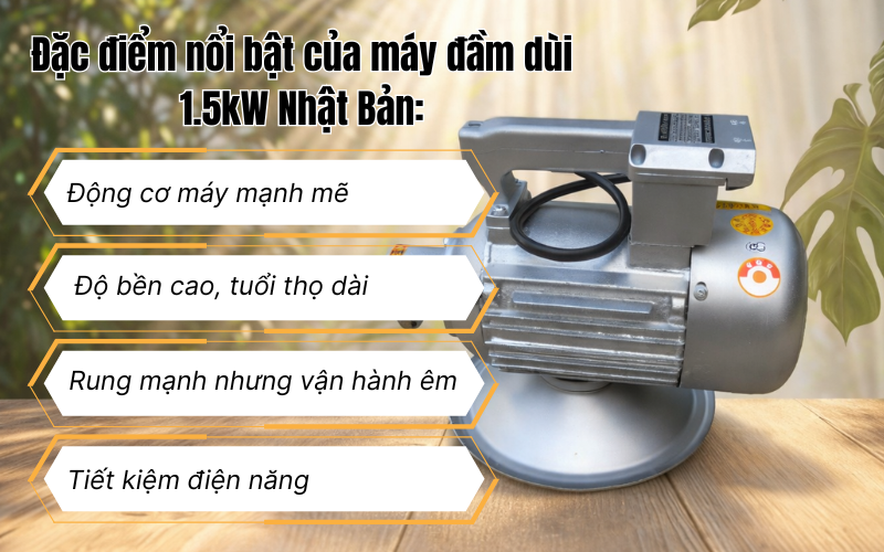 Máy đầm dùi 1.5kW Nhật Bản Có đáng đầu tư?