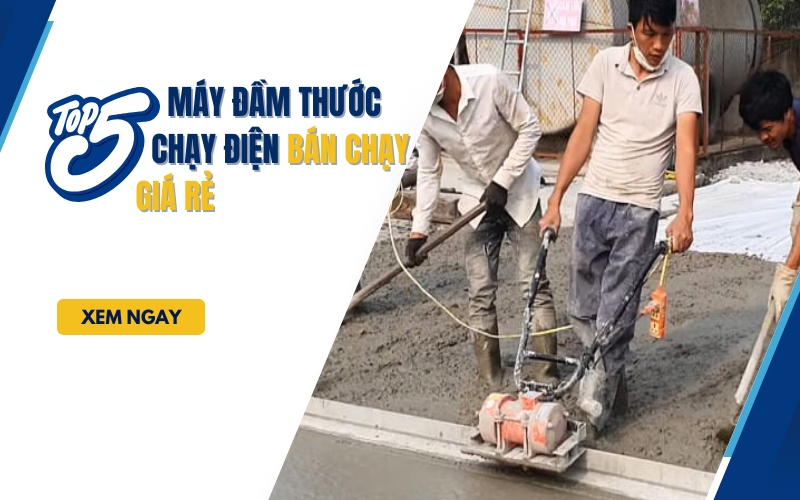 Top 5 máy đầm thước chạy điện bán chạy giá rẻ