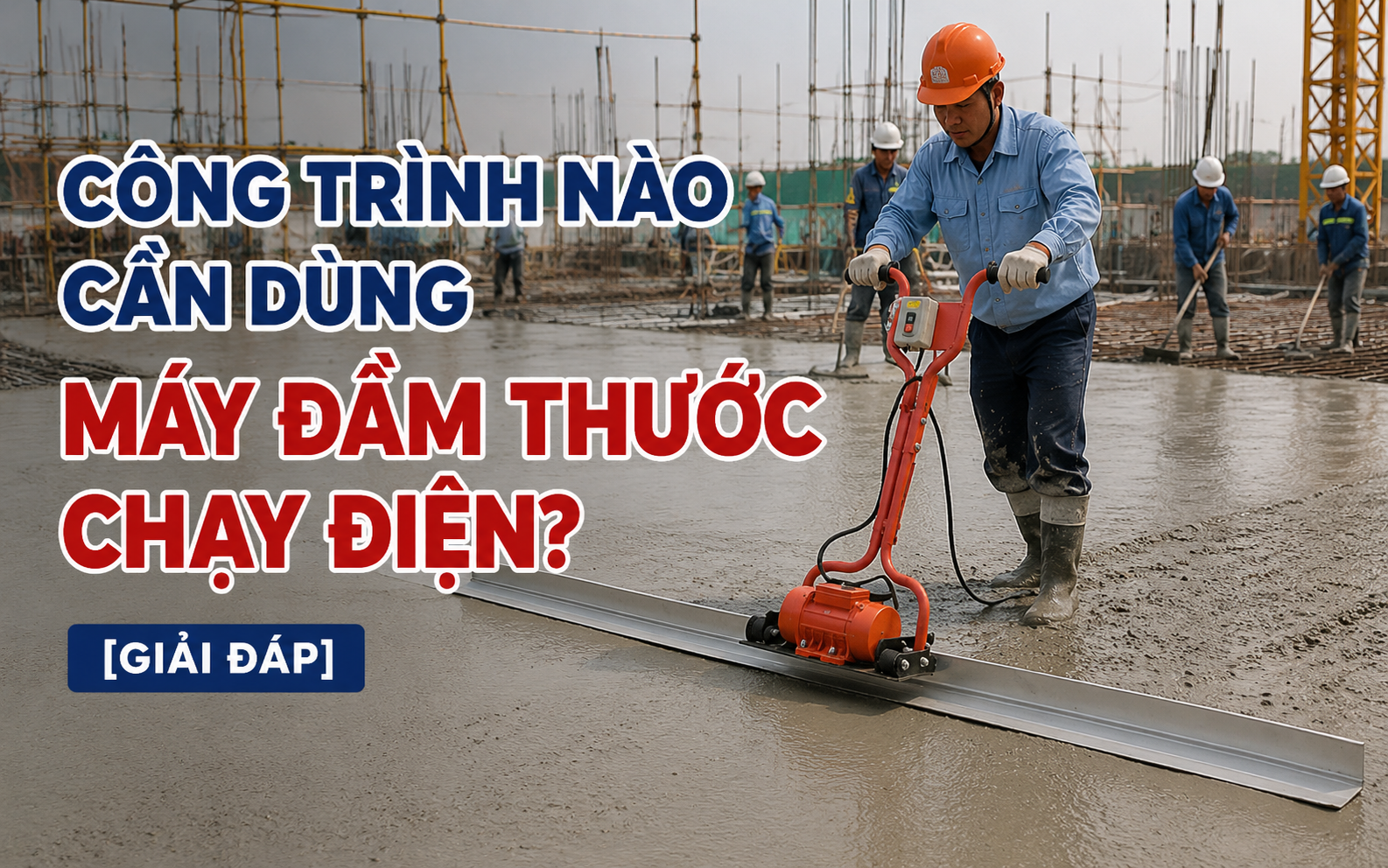 Công trình nào cần dùng máy đầm thước chạy điện