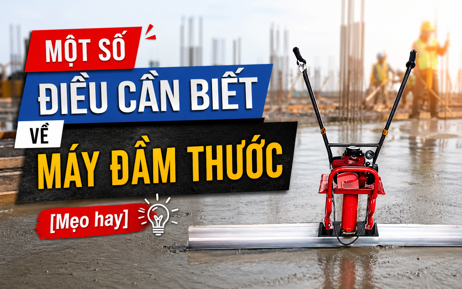 Một số điều cần biết về máy đầm thước 