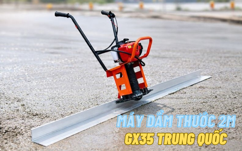 Máy đầm thước 2m Gx35 Trung quốc