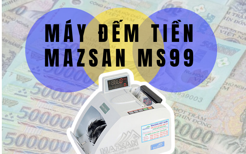 Máy đếm tiền Mazsan MS99