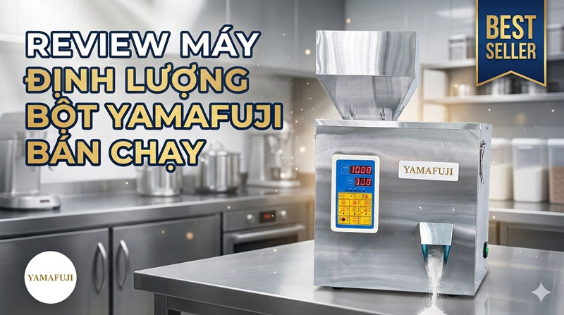 Review máy định lượng bột Yamafuji bán chạy