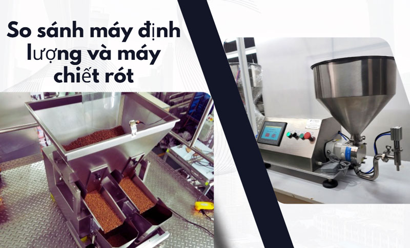 So sánh máy định lượng và máy chiết rót