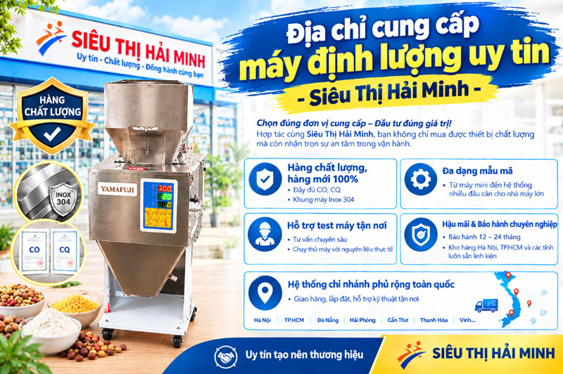 Địa chỉ cung cấp máy định lượng uy tín - Siêu Thị Hải Minh