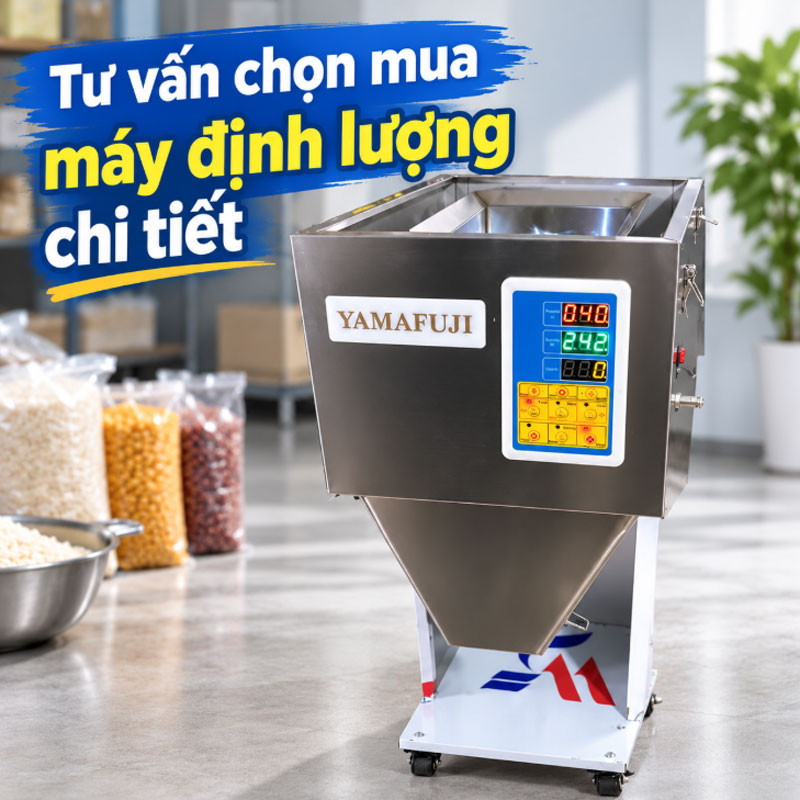 Tư vấn chọn mua máy định lượng chi tiết