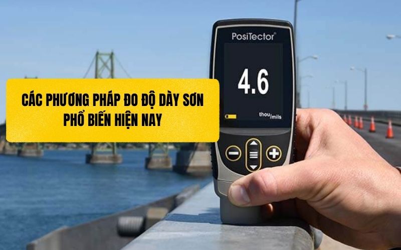 Các phương pháp đo độ dày sơn phổ biến hiện nay